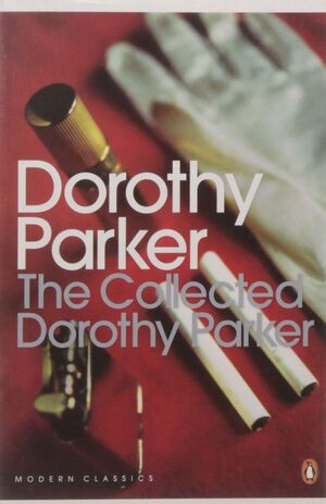 COLLECTED DOROTHY PARKER, THE