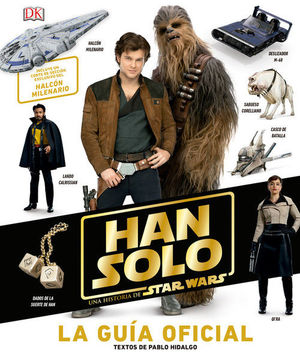 HAN SOLO, LA GUIA OFICIAL STAR WARS