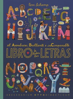 EL ASOMBROSO, BRILLANTE E INCOMPARABLE LIBRO DE TODAS LAS LETRAS