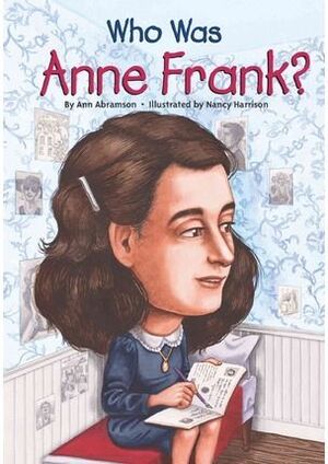 WHO WAS ANNE FRANK?