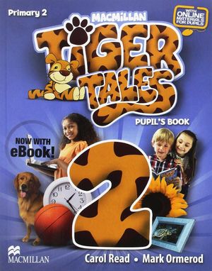 TIGER TALES 2ºPRIM.(PUPIL+EBOOK+SKILLS)