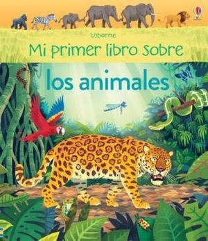 MI PRIMER LIBRO SOBRE LOS ANIMALES