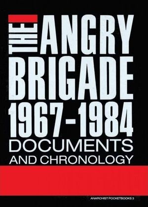ANGRY BRIGADE 1967-1984