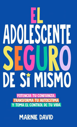 EL ADOLESCENTE SEGURO DE SÍ MISMO