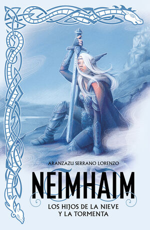 NEIMHAIM. LOS HIJOS DE LA NIEVE Y LA TORMENTA (NEIMHAIM 1)