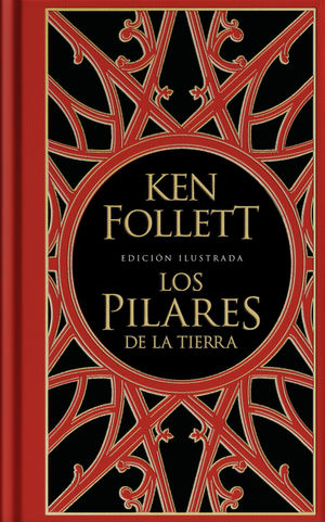 LOS PILARES DE LA TIERRA (EDICIÓN ILUSTRADA) (SAGA LOS PILARES DE