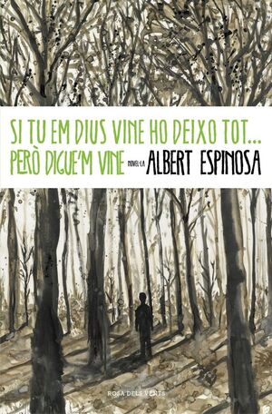 SI TU ME DIUS VINE HO DEIXO TOT