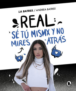 REAL: SÉ TÚ MISMA Y NO MIRES ATRÁS