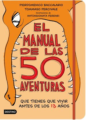 EL MANUAL DE LAS 50 AVENTURAS QUE TIENES QUE VIVIR ANTES DE LOS 13 AÑOS