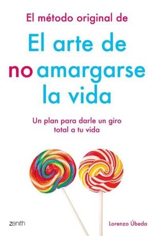 EL ARTE DE NO AMARGARSE LA VIDA