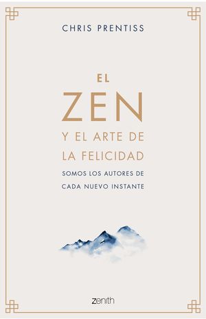 EL ZEN Y EL ARTE DE LA FELICIDAD