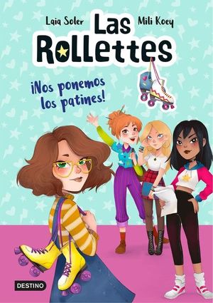 LAS ROLLETTES 1. ­NOS PONEMOS LOS PATINES!