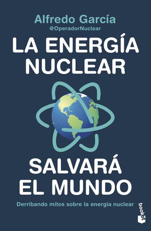 LA ENERGÍA NUCLEAR SALVARÁ EL