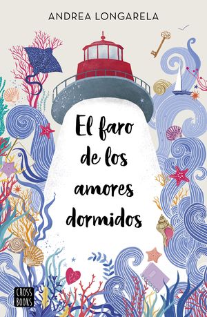 EL FARO DE LOS AMORES DORMIDOS