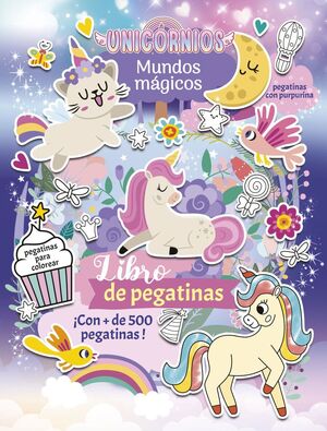 UNICORNIOS. MUNDOS MAGICOS. LIBRO DE PEGATINAS