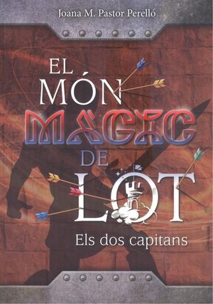 EL MÓN MÀGIC DE LOT: ELS DOS CAPITANS