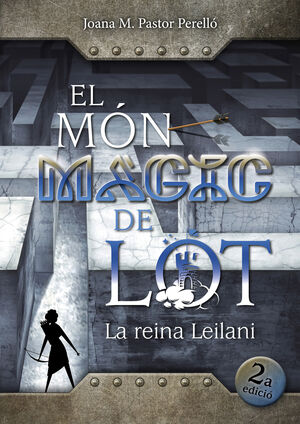 EL MÓN MÀGIC DE LOT: LA REINA LEILANI