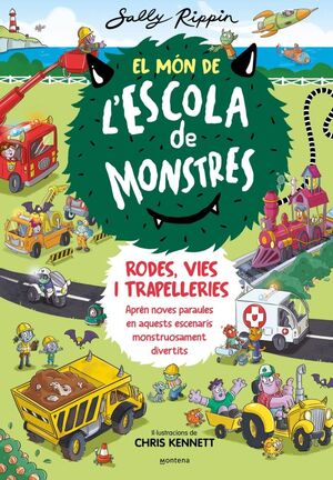EL MON D'ESCOLA DE MONSTRES. RODES, VIES I TRAPELLERIES