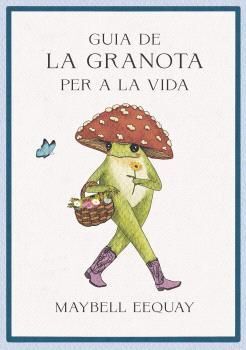 GUIA DE LA GRANOTA PER A LA VIDA