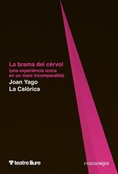 BRAMA DEL CERVOL, LA