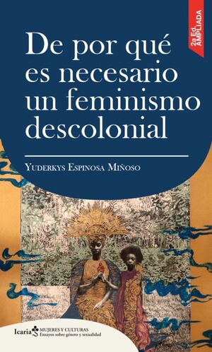 DE POR QUÉ ES NECESARIO UN FEMINISMO DESCOLONIAL