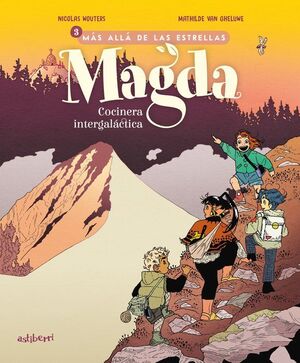 MAGDA, COCINERA INTERGALÁCTICA 3. MÁS ALLÁ DE LAS ESTRELLAS