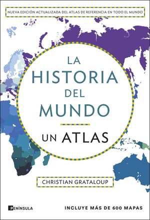 LA HISTORIA DEL MUNDO. UN ATLAS (EDICION AMPLIADA)
