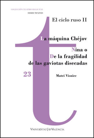 MÁQUINA CHÉJOV / NINA O DE LA FRAGILIDAD DE LAS GAVIOTAS DISECADAS, LA