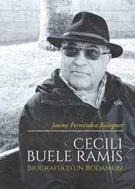 CECILI BUELE RAMIS. BIOGRAFIA D'UN RODAMÓN