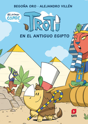 CÓMIC TROTI 2: TROTI EN EL ANTIGUO EGIPTO