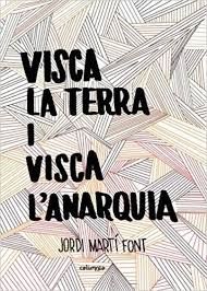 VISCA LA TERRA I VISCA L'ANARQUIA (2)