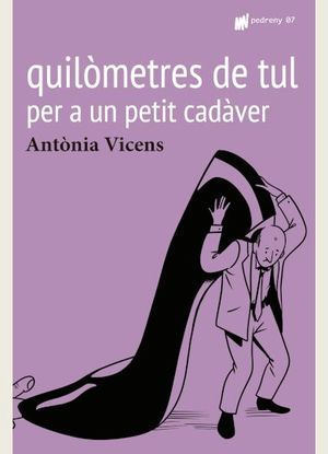 QUILÒMETRES DE TUL PER A UN PETIT CADAVER