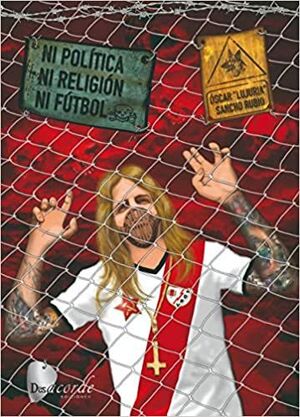 NI POLÍTICA, NI RELIGIÓN, NI FÚTBOL