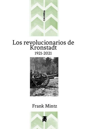 LOS REVOLUCIONARIOS DE KRONSTADT, 1921-2021
