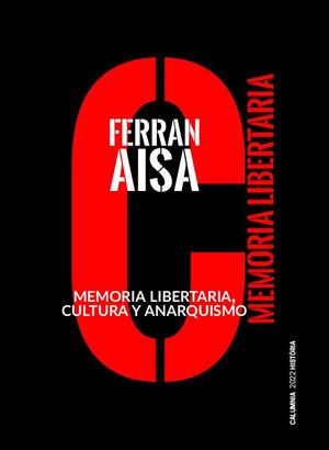 MEMORIA LIBERTARIA, CULTURA Y ANARQUISMO