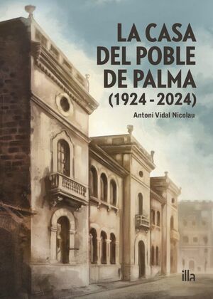 CASA DEL POBLE DE PALMA, LA 1924-2024