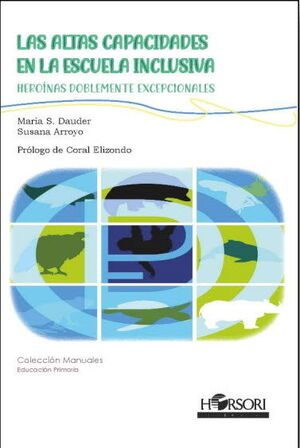 HEROÍNAS DOBLEMENTE EXCEPCIONALES. LAS ALTAS CAPACIDADES EN LA ESCUELA INCLUSIVA