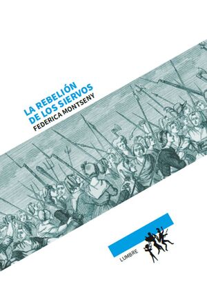 LA REBELIÓN DE LOS SIERVOS