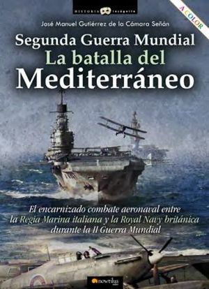 2ª GM: LA BATALLA DEL MEDITERRANEO