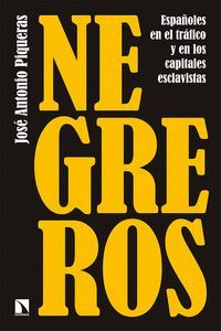 NEGREROS. ESPAÑOLES EN EL TRÁFICO Y EN LOS CAPITALES EXCLAVISTAS.