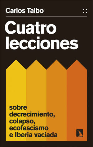 CUATRO LECCIONES SOBRE DECRECIMIENTO, COLAPSO,ECOFASCISMO...