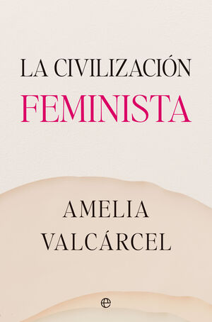 LA CIVILIZACIÓN FEMINISTA