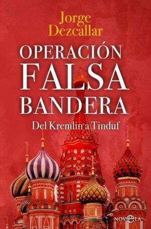 OPERACIÓN FALSA BANDERA : DEL KREMLIN A TINDUF