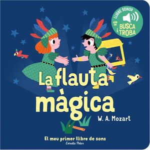 LA FLAUTA MAGICA  EL MEU PRIMER LLIBRE DE SONS