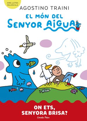 EL MÓN DEL SENYOR AIGUA 2. ON ETS?