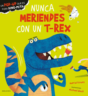 NUNCA MERIENDES CON UN T-REX