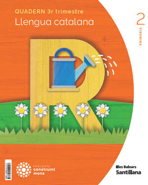 QUADERN LLENGUA 2 PRIMARIA 3 TRIM CONSTRUINT MONS