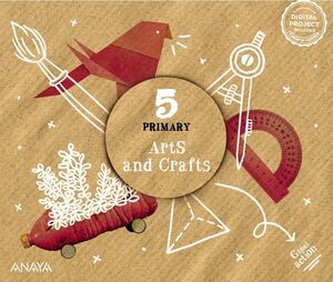 ARTS AND CRAFTS 5. PUPIL BOOK