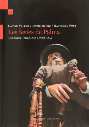 FESTES DE PALMA. HISTORIA, TRADICIO I VIGENCIA, LE