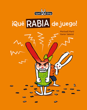 2.­QUE RABIA DE JUEGO!.(TONI Y TINA)